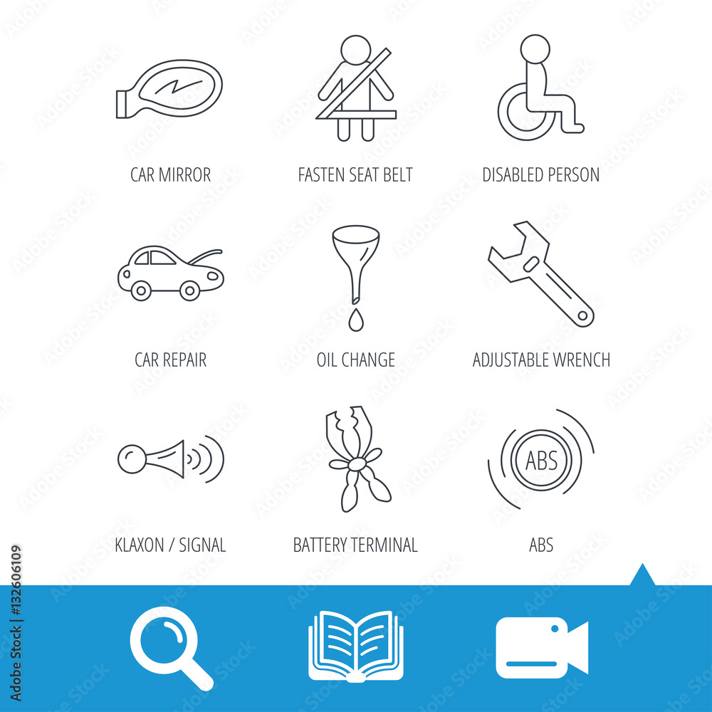 Car mirror repair, oil change and wrench tool icons. ABS, klaxon signal and fasten seat belt linear signs. Disabled person icons. Video cam, book and magnifier search icons. Vector