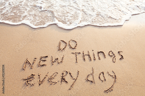 do new things every day, motivational quote concept