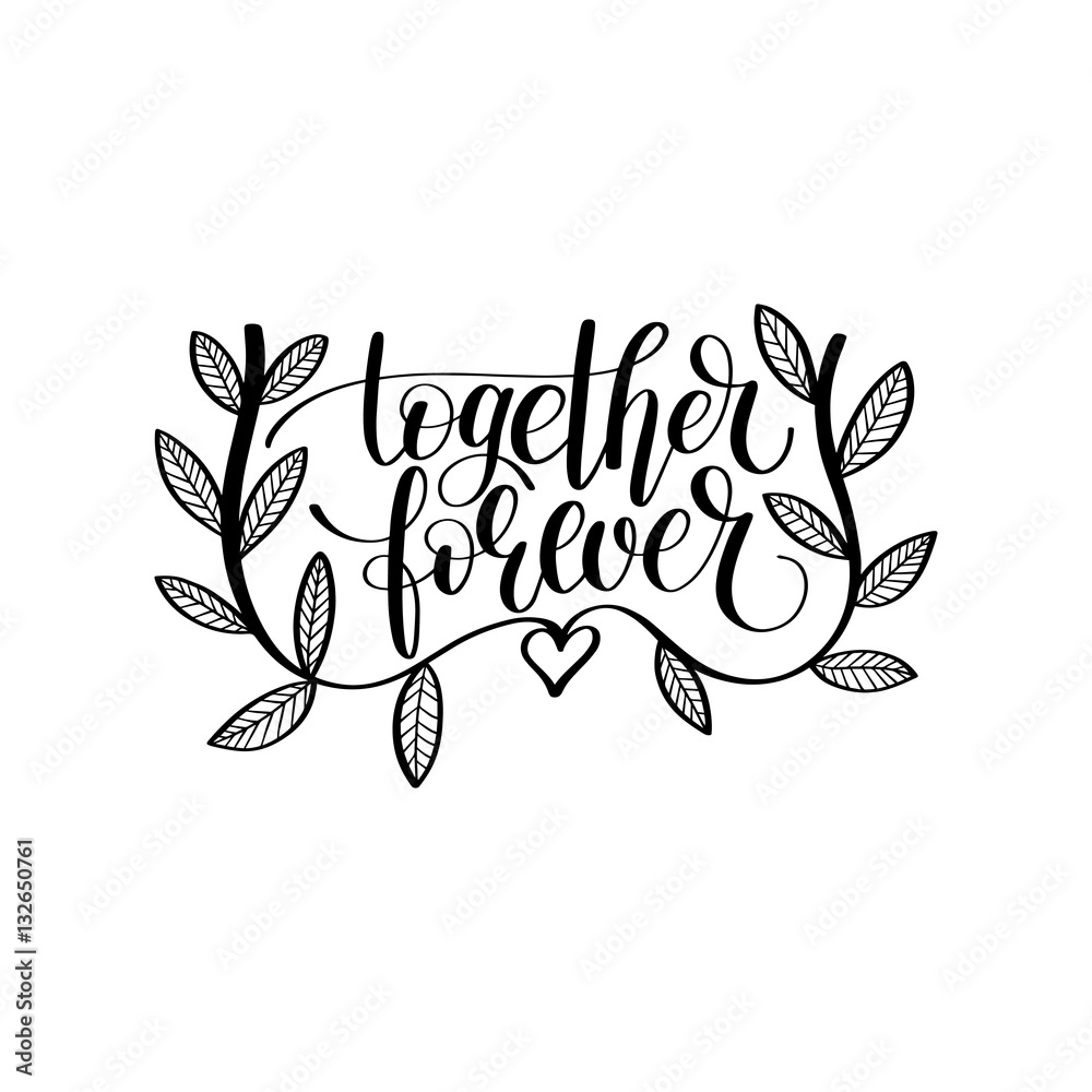 Obraz premium together forever hand written lettering love and friendship quot