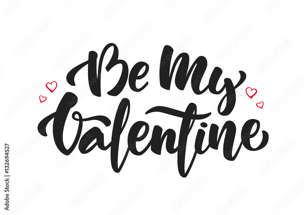 Vector illustration: Handwritten modern brush lettering of Be My Valentine with hand drawn hearts on white background.