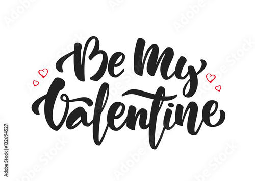 Vector illustration: Handwritten modern brush lettering of Be My Valentine with hand drawn hearts on white background.