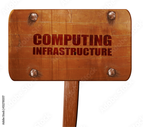 computing infrastructure, 3D rendering, text on wooden sign