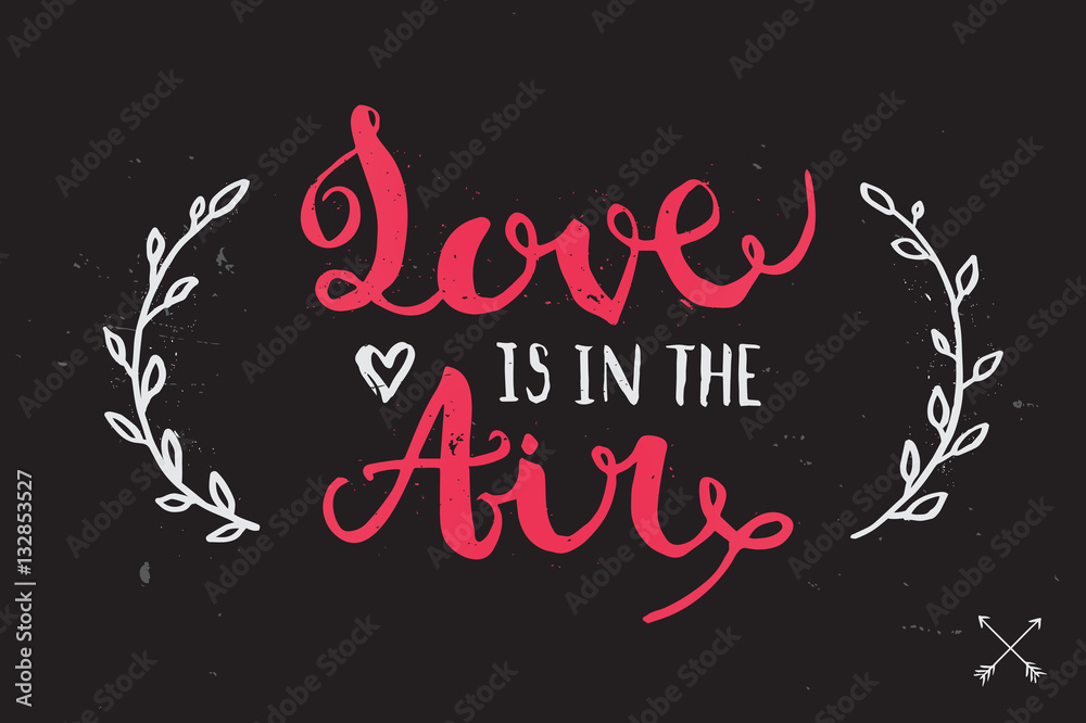 Hand Drawn Poster. Cute quote for Valentines Day. Messy Vector T