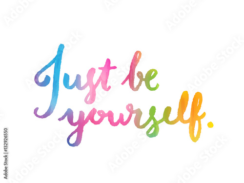 JUST BE YOURSELF motivational quote