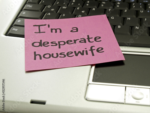 Memo note on notebook, I´m a desperate housewife photo