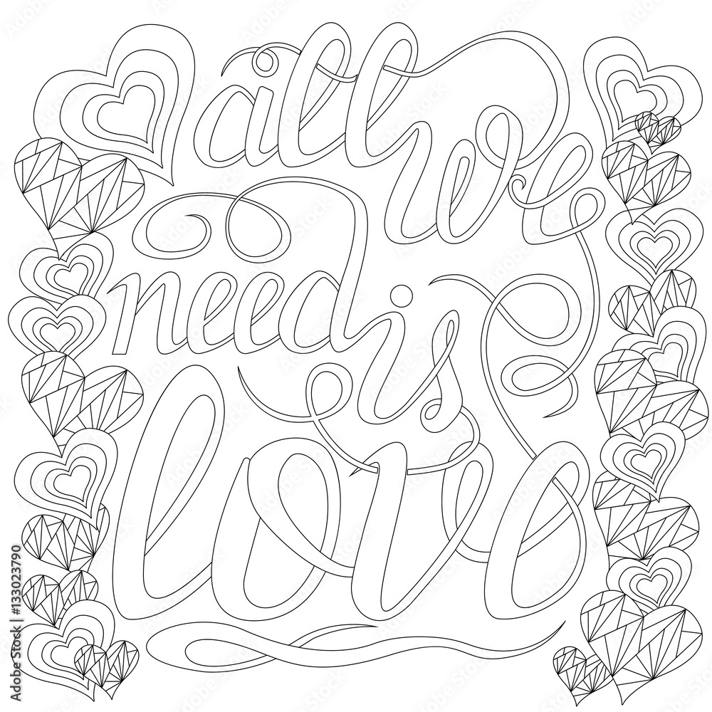 Fototapeta premium Lettering -all we need is love, design elements for adult coloring book, outline.