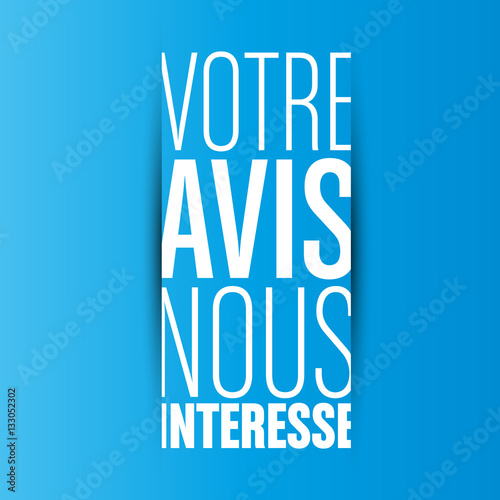 votre avis nous intéresse