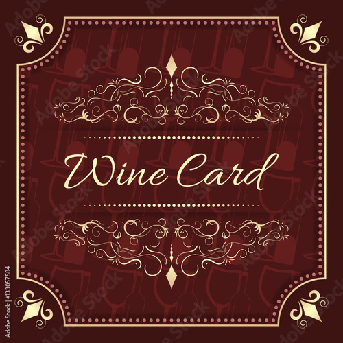 Wine Card menu design with vintage ornate frame.