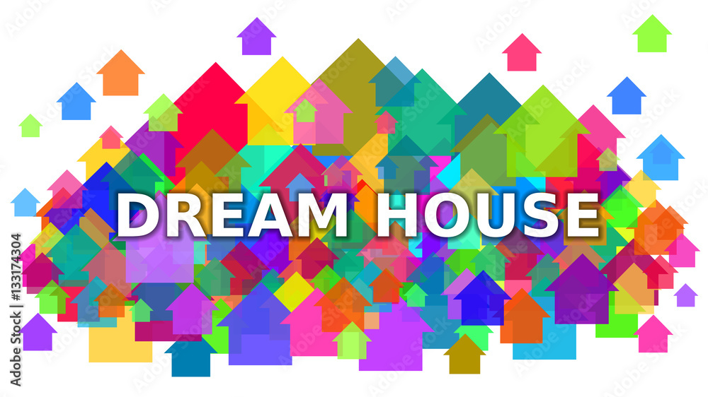 Dream House White Text on Colorful Houses Symbol Background