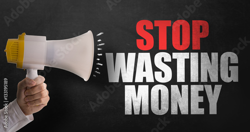 фотографія Stop Wasting Money