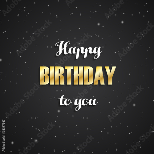 Happy Birthday greeting card with golg letters on black shine background