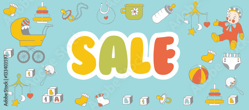 Selling children's products. Sale. Poster template for baby shop