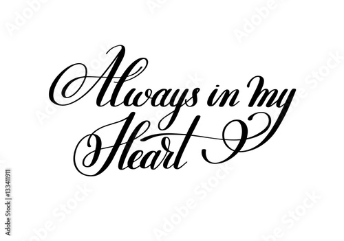 always in my heart handwritten love lettering to Valentine's Day