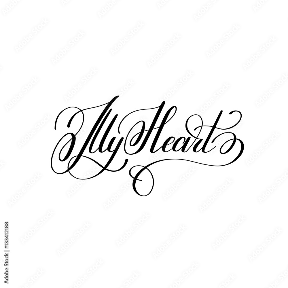 my heart hand written lettering to Valentine's Day design my heart hand written lettering to Valentine's Day design