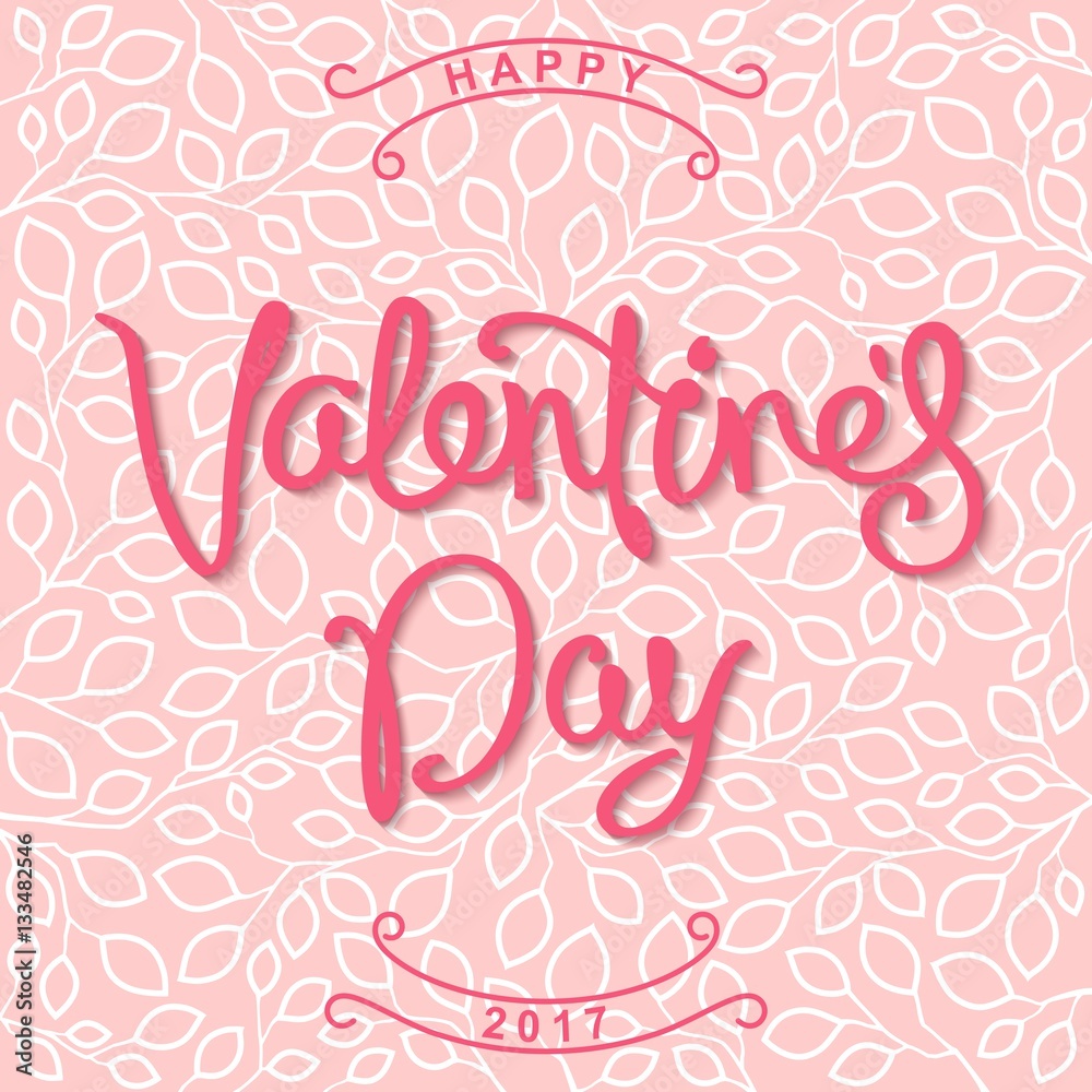 Fototapeta Happy Valentine's Day. Stylized design with linear floral background and trendy handwritten calligraphy. Vector illustration.