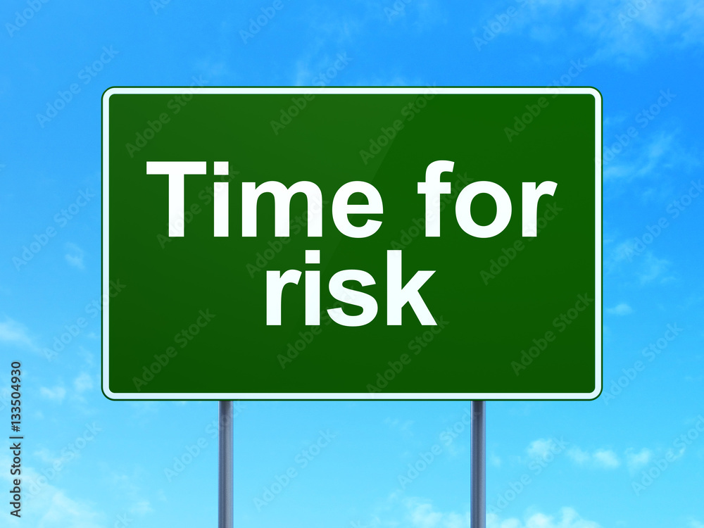 Timeline concept: Time For Risk on road sign background Timeline concept: Time For Risk on road sign background