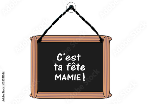 c'est ta fête mamie sur ardoise accrochée photo