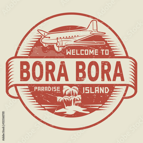 Stamp with the text Welcome to Bora Bora Paradise island