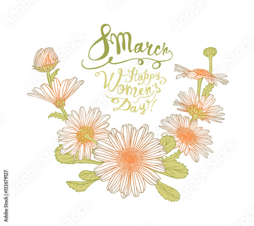 8 march. Happy Woman's Day! Chamomile flowers