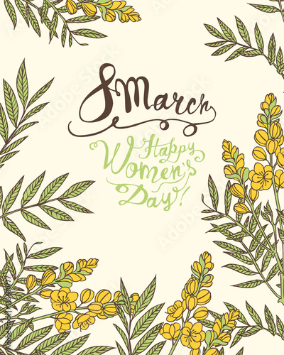 8 march. Happy Woman's Day! Senna flowers