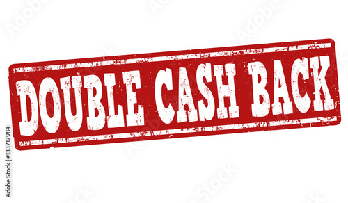 Double cash back sign or stamp