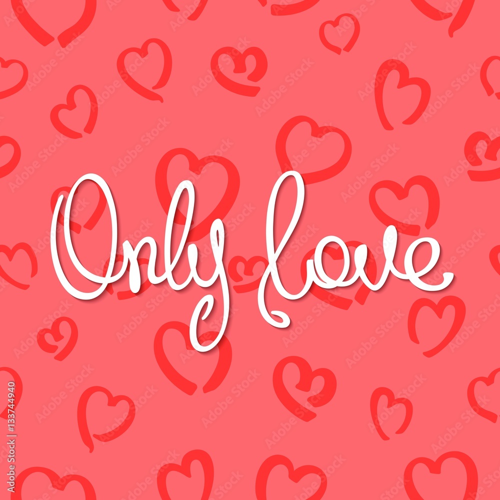 Only Love. Design handwritten inscription in trendy style. Vector illustration