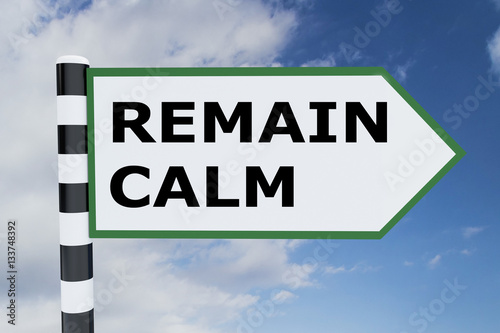 Canvas Print Remain Calm concept