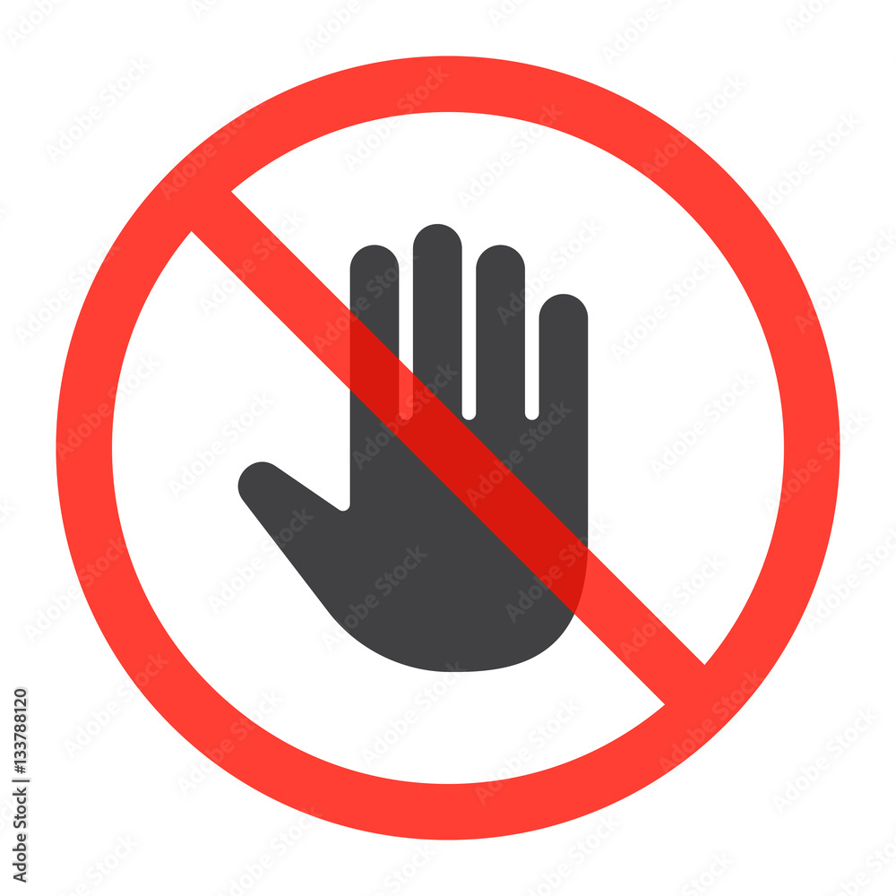 Hand icon in prohibition red circle, do not touch ban sign, forbidden symbol. Vector illustration isolated on white Hand icon in prohibition red circle, do not touch ban sign, forbidden symbol. Vector illustration isolated on white