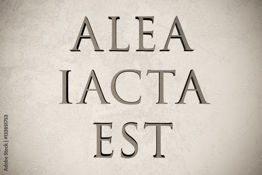 Latin quote "Alea iacta est" on stone background, 3d illustration - meaning  "The die is cast" Stock Illustration | Adobe Stock