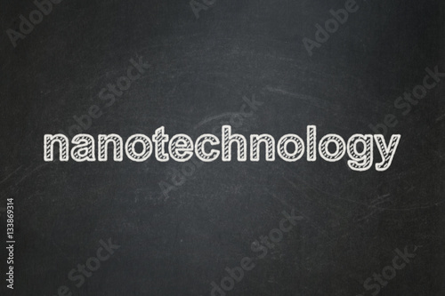 Science concept: Nanotechnology on chalkboard background