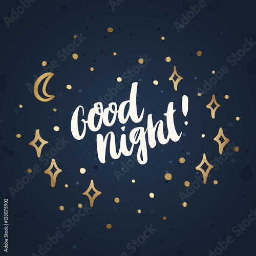 Good night! The inscription hand-drawing of white ink.on the abstract night sky. Vector Image. It can be used for website design, article, phone case, poster, t-shirt, mug etc.