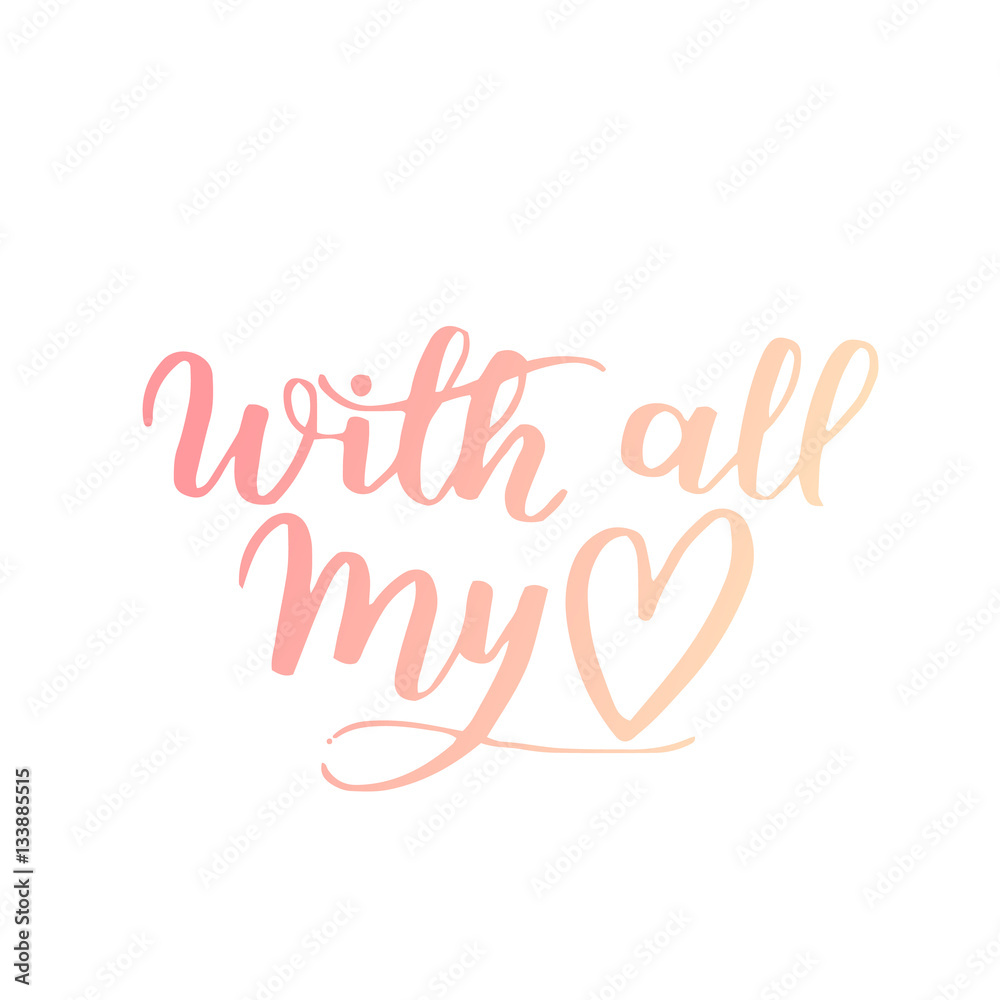 handwritten lettering quote about love to valentines day design or wedding invitation or poster, home decor and other, calligraphy vector illustration. Gradient ink brush on white isolated background.