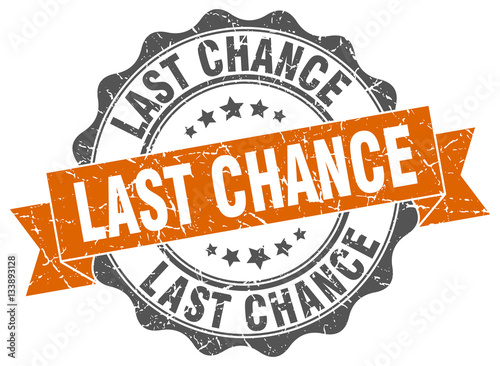 last chance stamp. sign. seal