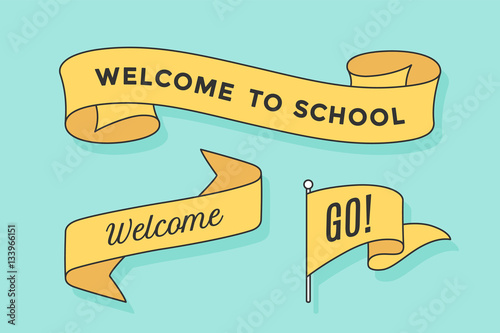 Set of ribbon banners and flag with inscription Welcome to School, Go and Welcome. Retro hand drawn design element for banner, advertising, poster on colorful background. Vector Illustration