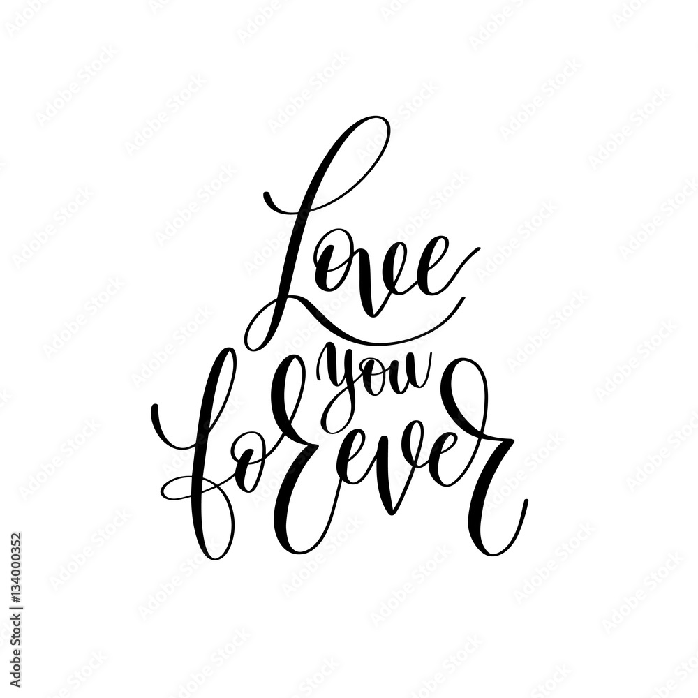 love you forever black and white hand written lettering romantic love you forever black and white hand written lettering romantic