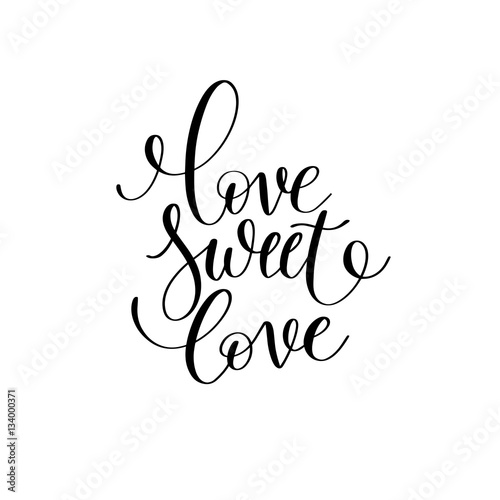 love sweet love black and white hand written lettering romantic 
