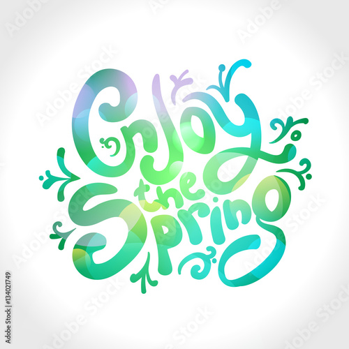 Enjoy the spring, vector text design, healthy positive lifestyle
