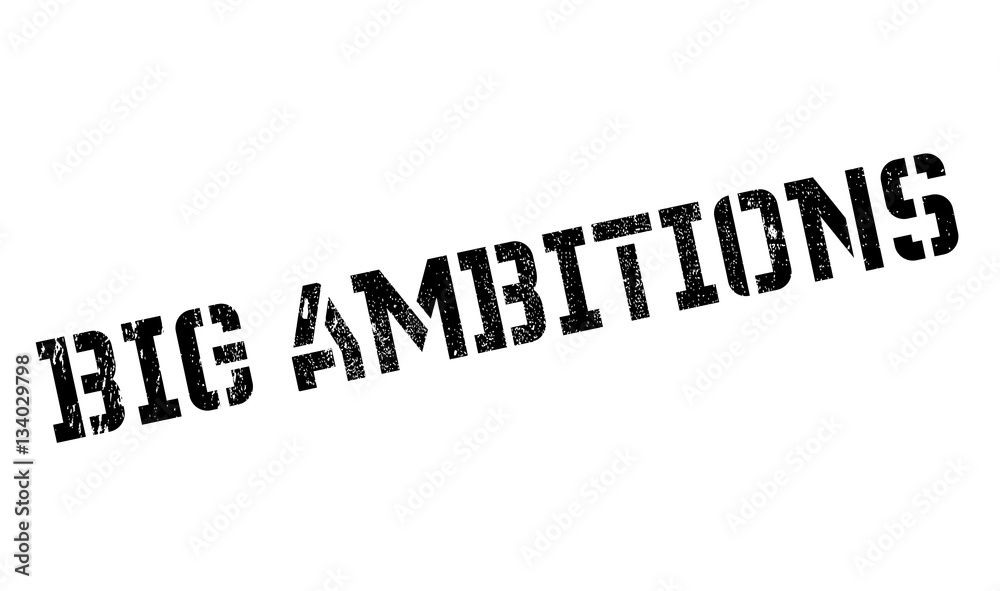 Big Ambitions rubber stamp Big Ambitions rubber stamp