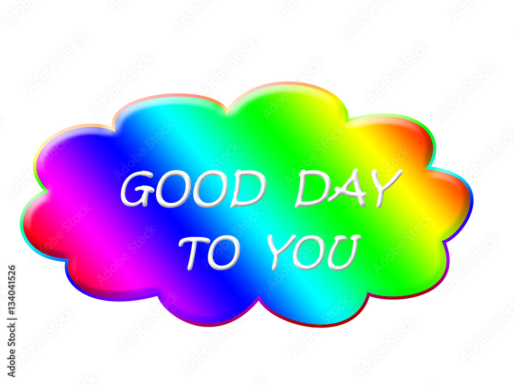 Good day to you icon on cloud of rainbow colors Good day to you icon on cloud of rainbow colors