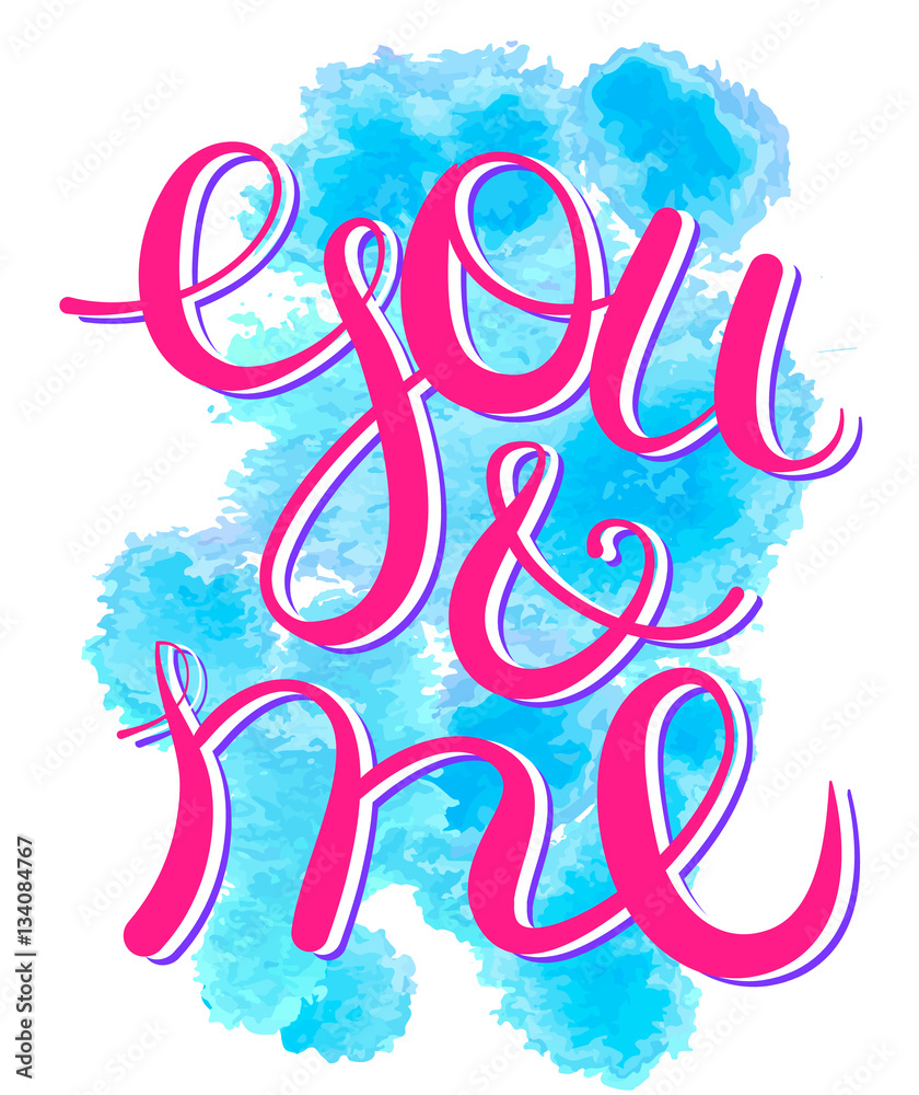 Vector lettering you and me. Free style object isolated Vector lettering you and me. Free style object isolated