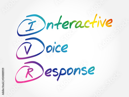 IVR - Interactive Voice Response, acronym business concept