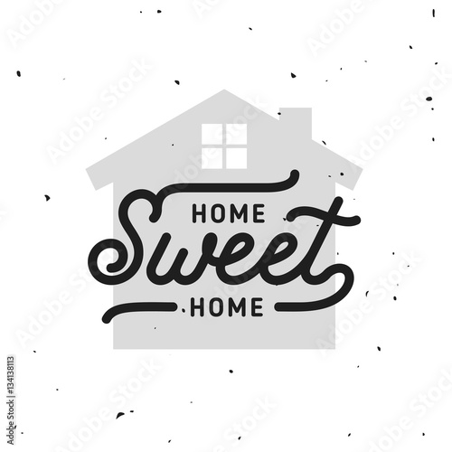Home related poster. Vector vintage typography.