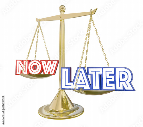 Later Delayed Gratification Savings Investment Scale Balance 3d