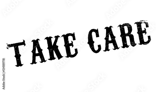 Take Care rubber stamp. Grunge design with dust scratches. Effects can be easily removed for a clean, crisp look. Color is easily changed.