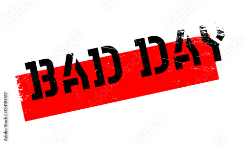 Bad Day rubber stamp. Grunge design with dust scratches. Effects can be easily removed for a clean, crisp look. Color is easily changed.