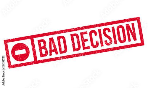 Bad Decision rubber stamp. Grunge design with dust scratches. Effects can be easily removed for a clean, crisp look. Color is easily changed.