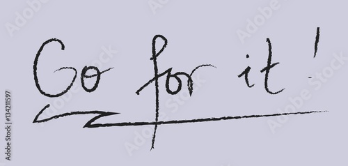 go for it! motivation quote