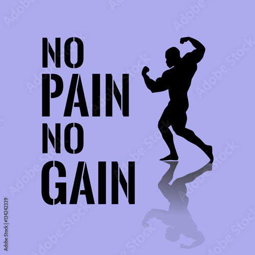 Motivational quote. Success. No pain no gain.
