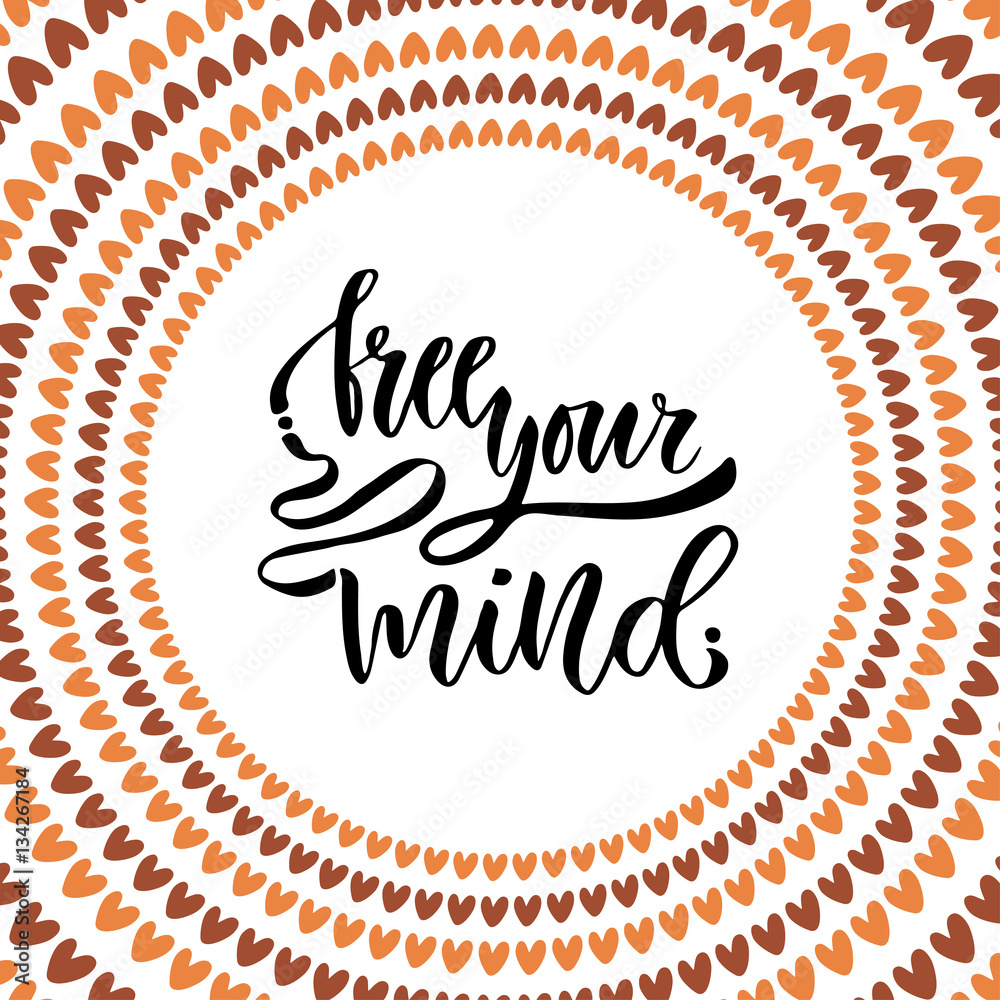 Modern calligraphy Free your Mind. Vector hand drawn lettering. Poster ...