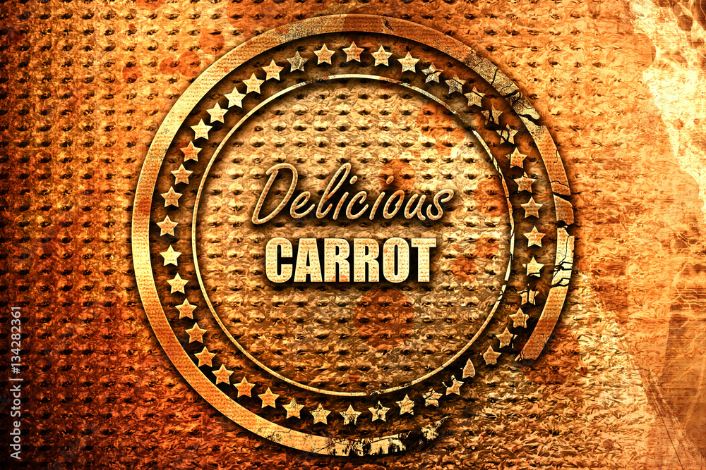 Delicious carrot sign, 3D rendering, grunge metal stamp
